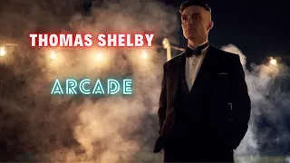Thomas Shelby Tribute || Arcade