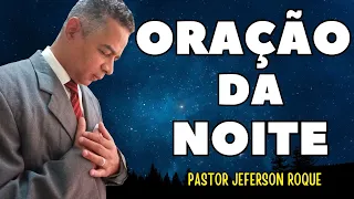 Oração da Noite -15 de maio - Faça seu pedido de Oração