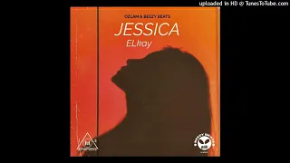ELkay- (Jessica) prod by Ozlam & Beezy Beat