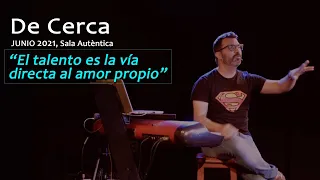 Tony Estruch - De Cerca: "El talento es la vía directa al amor propio"