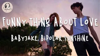 BabyJake, Bipolar Sunshine - Funny Thing About Love (Lyric Video)