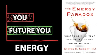 THE ENERGY PARADOX by Dr. Steven Gundry | Core Message