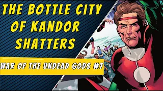 Kandor Shatters | Dceased War Of The Undead Gods #7