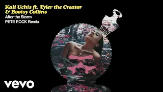 Kali Uchis - After The Storm (Pete Rock Remix) ft. Tyler, The Creator, Bootsy Collins