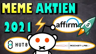 MEME AKTIEN 2021 mit Potenzial?! 🚀📈💰 (Rocket Lab USA, Hut 8 Mining, Affirm Holdings)