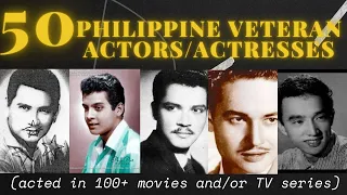 50 Philippine Veteran Actors/Actresses (acted in 100+ movies and/or TV series)