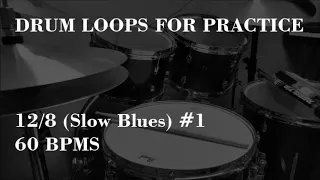 Drum Loops for Practice 12/8 Slow Blues #1 60bpm