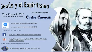 CARLOS CAMPETTI -JESUS Y EL ESPIRITISMO SEMINARIO- CENTRO DE ESTUDIOS ESPIRITAS SIN FRONTERAS- ENERO