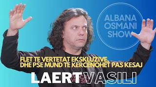 Laert Vasili ne nje interviste eksklusive per Albana Osmani Show