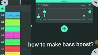 How to make bass boost in fl studio mobile?