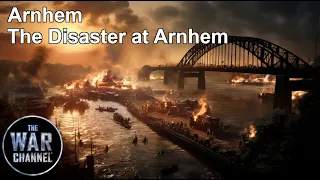 Battlefield - Arnhem Part 2 - The Disaster At Arnhem