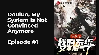 Douluo, My System Is Not Convinced Anymore EP1-10 FULL | 斗罗之我的系统又不服气了