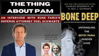 The Thing About Pam Hupp - An Interview w/Russ Faria's Defense Attorney Joel Schwartz