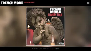 TrenchMobb - Moonlight (Audio)