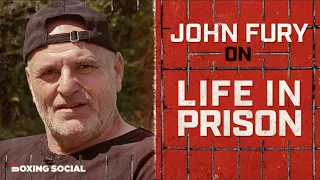 John Fury on his Life in Prison and Boxing