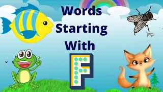 Words That Start with F || Words That Start with Letter F for Kids || English Learning Videos