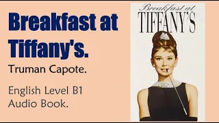 Breakfast at Tiffany's - Truman Capote - English Audiobook Level B1