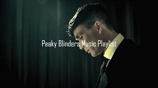 Peaky Blinders Music Playlist #3