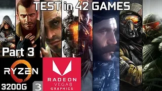 Test 42 Games with Ryzen 3 3200G Vega 8 & 8GB RAM [Part 3]