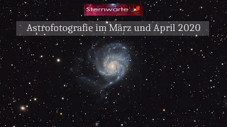 Astrofotografie im März und April 2020