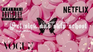 ☼★Get sick and skip school subliminal☆༄
