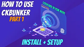 How To Use CKBUNKER Part 1: Install + Setup