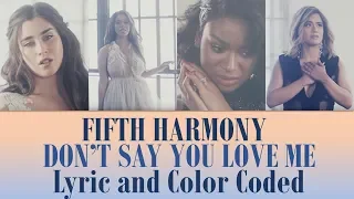 Fifth Harmony - Don't Say You Love Me ( LYRICS / COLOR CODED )