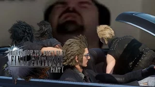 This is How You DON'T Play Final Fantasy XV (Ontan Edition) (Part 1)