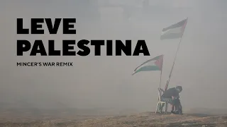 Leve Palestina - Kofia (Mincer's War Remix)