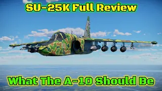 Su-25K Frogfoot FULL Review - Should You Buy It? [War Thunder]