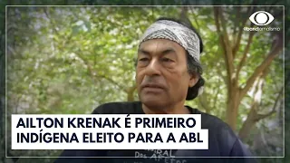 Ailton Krenak é primeiro indígena eleito para a ABL | Jornal da Noite