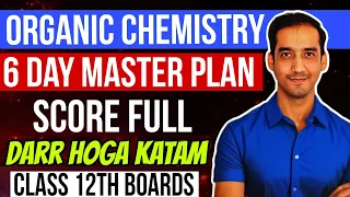 Complete Organic Chemistry in 6 Days | Score 95%| CBSE Board 2024 | Sourabh raina