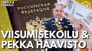 Viisumisekoilu ja Pekka Haavisto / Heikelä & Koskelo 23 minuuttia / 508