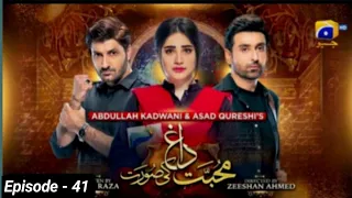 Mohabbat Dagh Ki Soorat - Episode 41 - [Eng Sub] - 12th January 2022 - Har Pal Geo -Astore Tv Review