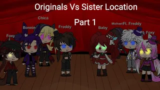 Originals vs Sister Location | Singing Battle | Part 1