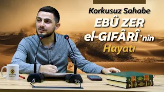 EBU ZER EL-GIFÂRÎ'NİN HAYATI