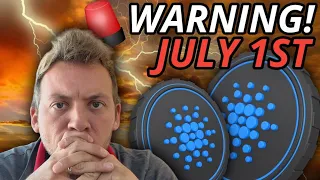 CARDANO ADA - WARNING!!! JULY 1ST! YOU NEED TO KNOW THIS DATE!