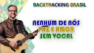 Paz e Amor - Nenhum de Nós - Backtracking sem Vocal