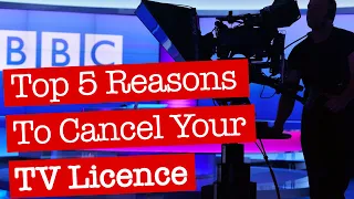Top 5 Reasons To Cancel Your TV Licence