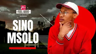 FEEL GOOD LIVE SESSIONS PRESENTS SINO MSOLO