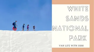 White Sands National Park // Van Life with Kids // Sprinter Van Conversion // New Mexico Road Trip