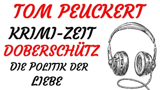 KRIMI Hörspiel - Tom Peuckert - DOBERSCHÜTZ - 04 - DIE POLITIK DER LIEBE (2017)