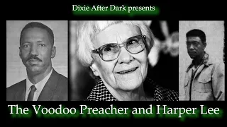 The Voodoo Preacher and Harper Lee