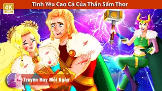 Tình Yêu Cao Cả Của Thần Sấm Thor 💑 Truyện Cổ Tích Việt Nam 🌜 WOA - Truyện Hay Mỗi Ngày