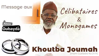 KHOUTBA - Message aux Célibataires & Monogames  - Imam Guéladio Ka (H.A) - du 21/10/2022