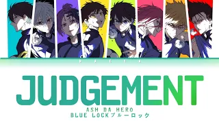 Blue Lock (ブルーロック)(Opening 2) | ASH DA HERO - Judgement Lyrics_Kan/Rom/Eng)