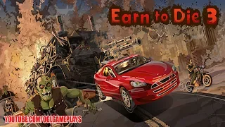 Earn to Die 3 Android/iOS Gameplay #1