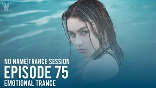 Amazing Emotional Trance Mix - April 2020 / NNTS 75