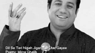 dil se teri nigah jigar tak otar gayi - Rahat Fateh Ali Khan