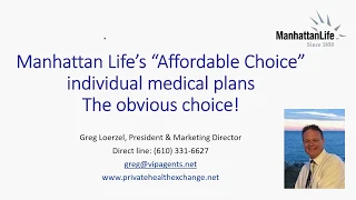 Manhattan Life "Affordable Choice" individual medical Obamacare alternative consumer presentation
